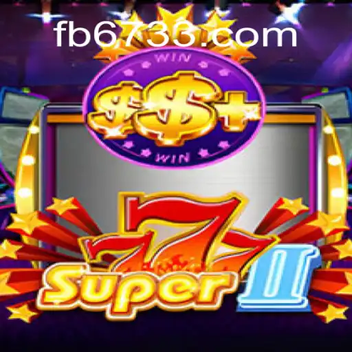 Exploring Super777II: A Leading Game on the 6733.COM Platform
