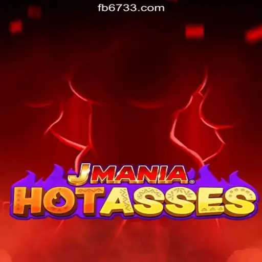 JManiaHotAsses: The Ultimate Gaming Experience on 6733.COM Platform-Oficial Slots Brasil #1