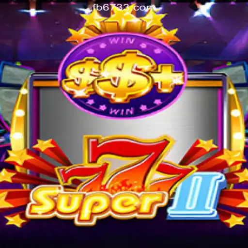 Exploring Super777II: A Leading Game on the 6733.COM Platform